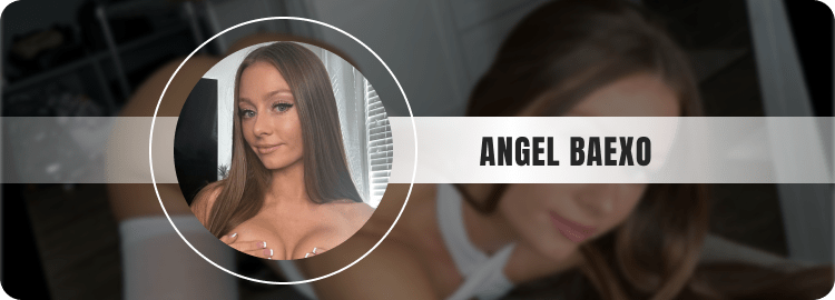 Angel Baexo - Brunette Onlyfans Model